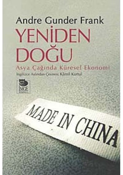 Yeniden Doğu - Asya Çağında Küresel Ekonomi - Andre Gunder Frank - İmge Kitabevi