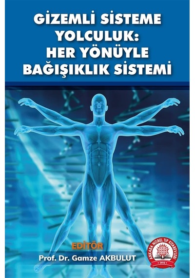 Gizemli Sisteme Yolculuk: Her Yönüyle Bağışıklık Sistemi- Ankara Nobel Tıp