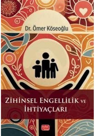Zihinsel Engellilik Ve İhtiyaçları / Dr. Ömer Köseoğlu