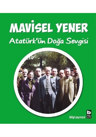 Atatürk'ün Doğa Sevgisi - Ezjı-652910