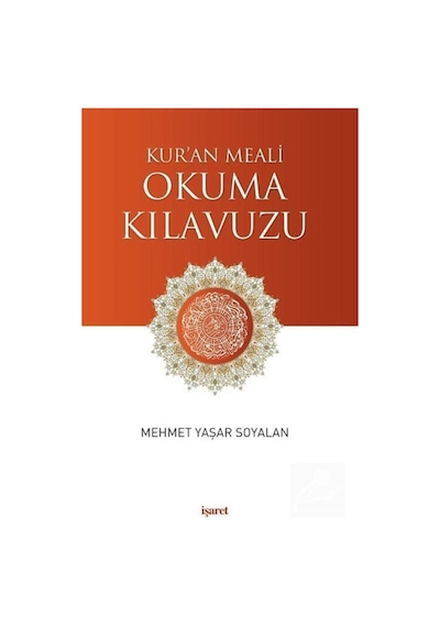 Kur'an Meali Okuma Kılavuzu - Yaşar Soyalan - İşaret Yayınları