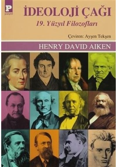 İdeoloji Çağı 19.Yüzyıl Filozofları - Henry David Aiken - Payel
