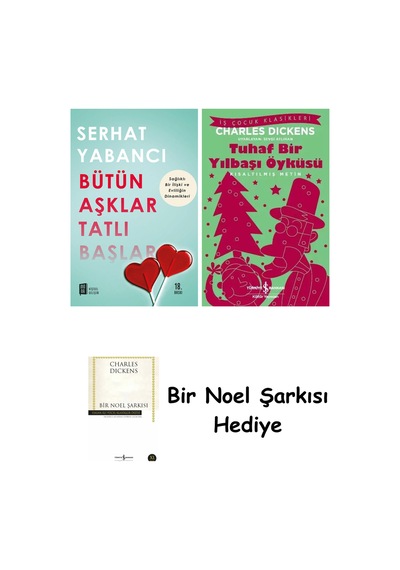 Bütün Aşklar Tatlı Başlar + Tuhaf Bir Yılbaşı Öyküsü + Bir Noel Şarkısı