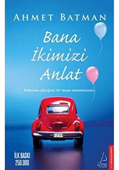 Bana İkimizi Anlat - Ahmet Batman 1.baskı