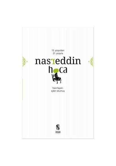 13. Yüzyıldan 21. Yüzyıla Nasreddin Hoca- İnsan Yayınları