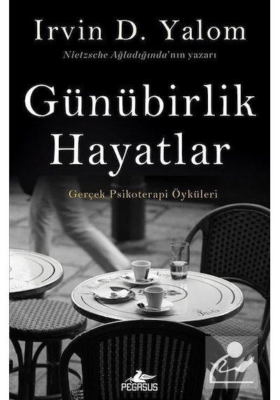 Günübirlik Hayatlar - Irvin D. Yalom - Pegasus