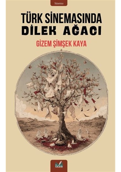 Türk Sinemasında Dilek Ağacı / Gizem Şimşek Kaya