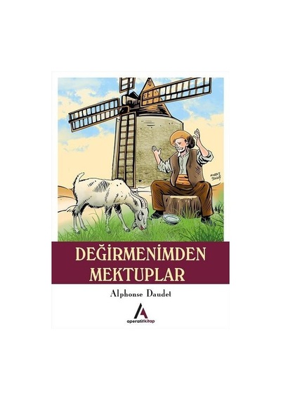 Değirmenimden Mektuplar - Alphonse Daudet - Aperatif Kitap