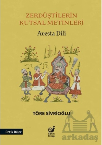 Zerdüştilerin Kutsal Metinleri Avesta Dili Sakin Kitap