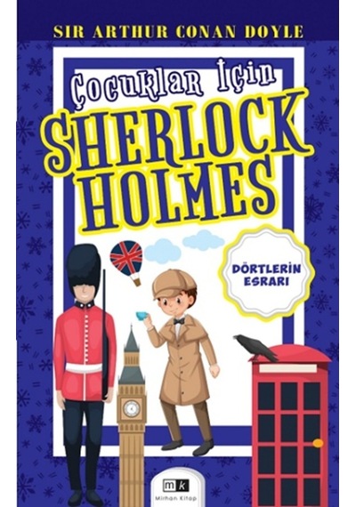 Dörtlerin Esrarı - Çocuklar İçin Sherlock Holmes - Sir Arthur Conan Doyle - MK Mirhan Kitap