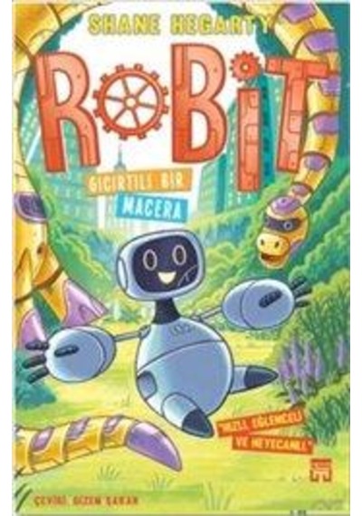 Robit 3 Gıcırtılı Bir Macera - Shane Hegarty - İlk Genç Timaş