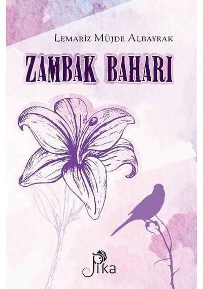 Zambak Baharı - Lemariz Müjde Albayrak - Pika