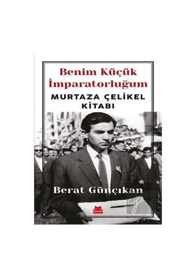Benim Küçük İmparatorluğum - Berat Günçıkan - Kırmızı Kedi