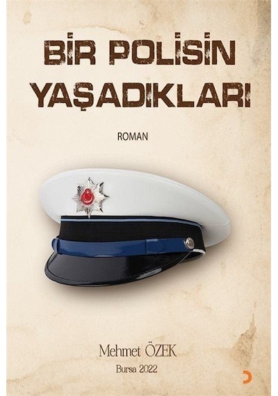 Bir Polisin Yaşadıkları / Mehmet Özek