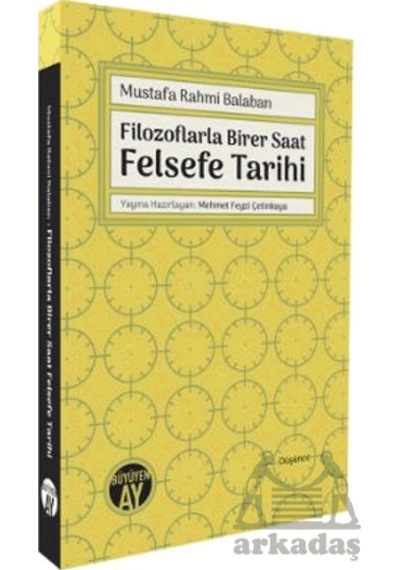 Filozoflarla Birer Saat Felsefe Tarihi Ciltli Büyüyen Ay Yayınları