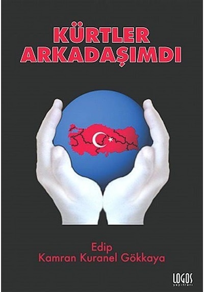 Kürtler Arkadaşımdı - Edip Kamuran - Logos Yayınları