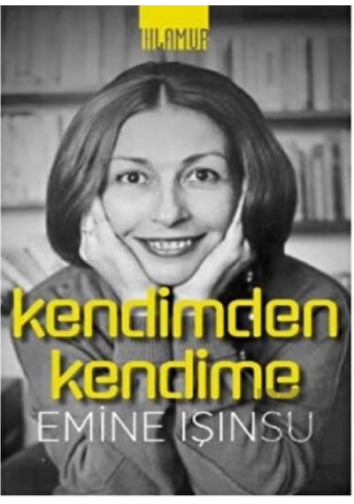 Kendimden Kendime - Emine Işınsu - Ihlamur Kitap
