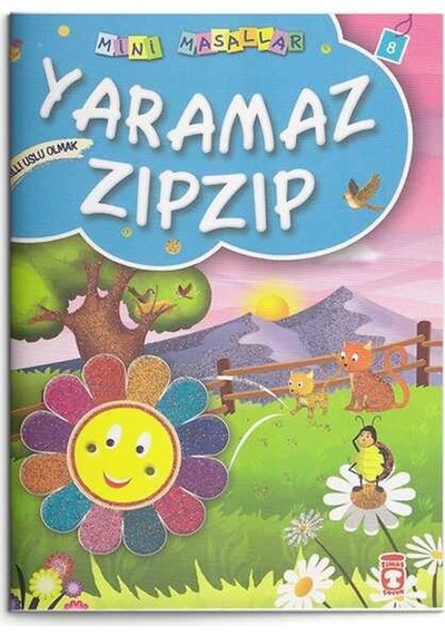 Yaramaz Zıpzıp - Akıllı Uslu Olmak: Mini Masallar 8