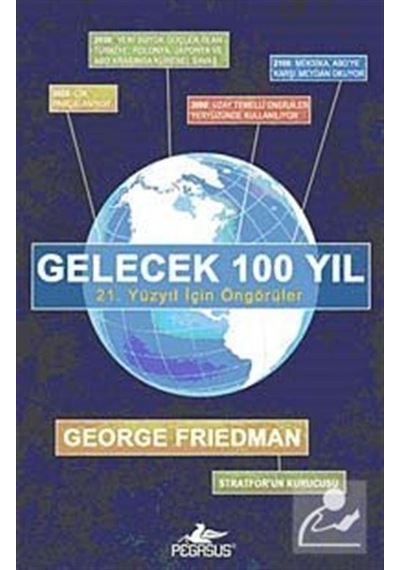 Gelecek 100 Yıl - George Friedman - Pegasus