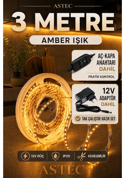 Astec Mutfak Dolabı Tezgah Üstü İçin 3 Metre Amber Renk 12v Adaptörlü Aç Kapa Anahtarlı Şerit Led Işık