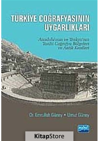 Türkiye Coğrafyasının Uygarlıkları - Umut Güney -  Emrullah Güney - Nobel Akademik Yayıncılık