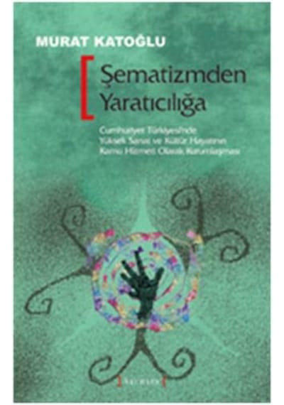 Şematizmden Yaratıcılığa - Murat Katoğlu - Kırmızı Yayınları