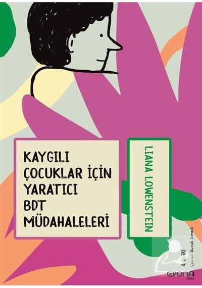 Kaygılı Çocuklar Için Yaratıcı Bdt Müdahaleleri 9786257785006