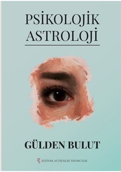 Psikolojik Astroloji - Gülden Bulut - Zodyak Astroloji Yayıncılık