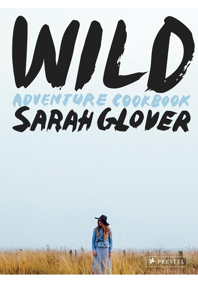 Wild: Adventure Cookbook
