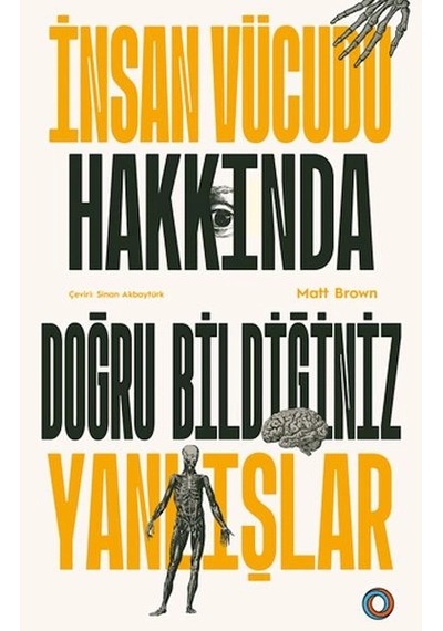 İnsan Vücudu Hakkında Doğru Bildiğiniz Yanlışlar