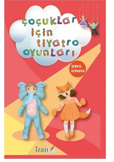 Çocuklar İçin Tiyatro Oyunları - Şengül Koparer - İzan Yayıncılık