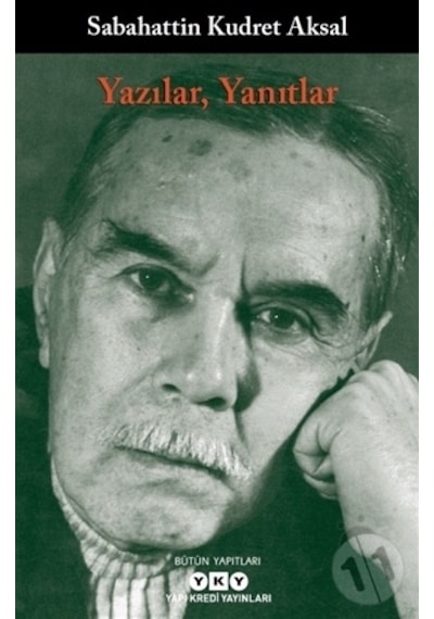 Yazılar Yanıtlar - Sabahattin Kudret Aksal - Yapı Kredi Yayınları