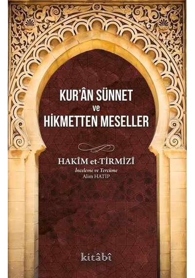 Kur'an Sünnet Ve Hikmetten Meseller / Hakim Tirmizi