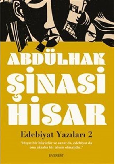 Edebiyat Yazıları 2 / "hayat Bir Büyüdür Ve Sanat Da, Edebiyat...
