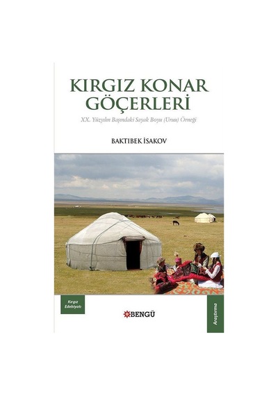 Kırgız Konar Göçerleri / Baktıbek İsakov
