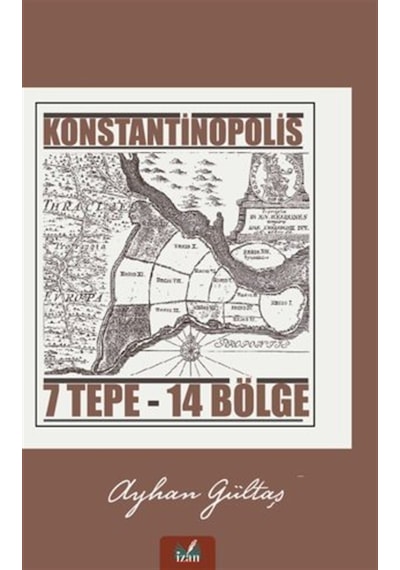 Konstantinopolis 7 Tepe- 14 Bölge / Ayhan Gültaş