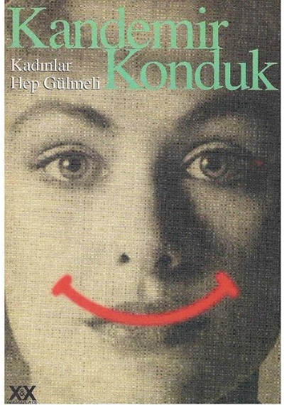 Kadınlar Hep Gülmeli - Kandemir Konduk - İmzalı