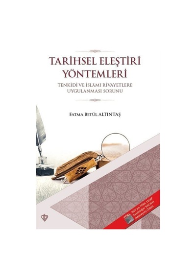 Tarihsel Eleştiri Yöntemlerin Tenkidi Ve Islami Rivayetlere Uy... 9786057580665