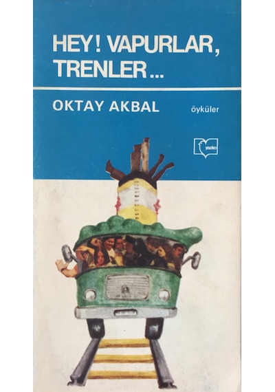 Hey Vapurlar Trenler - Bütün Öyküleri 3 - Oktay Akbal - Doğan Kitap