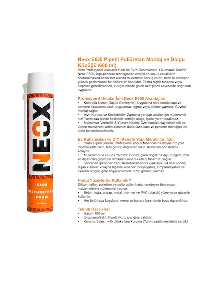Neox E600 Poliüretan Montaj Köpüğü 600 Ml Pipetli İzolasyon Ve Boşluk Dolgu Köpüğü