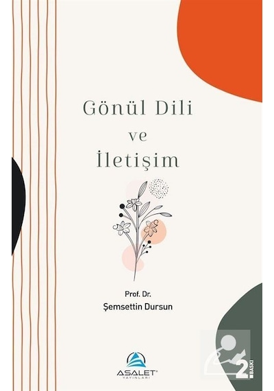 Gönül Dili ve İletişim - Şemsettin Dursun - Asalet Yayınları