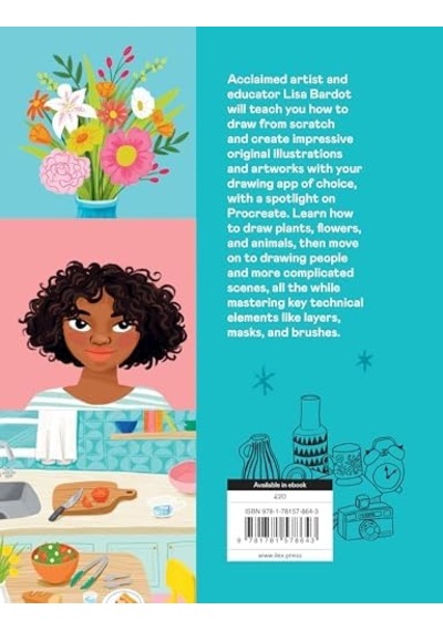 Drawing Digital: The Complete Guide To Learning To Draw And Paint On Your İpad