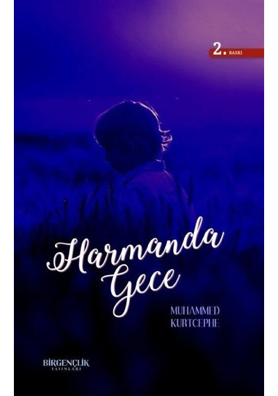 Harmanda Gece - Muhammed Kurtcephe - Bir Gençlik Yayınları