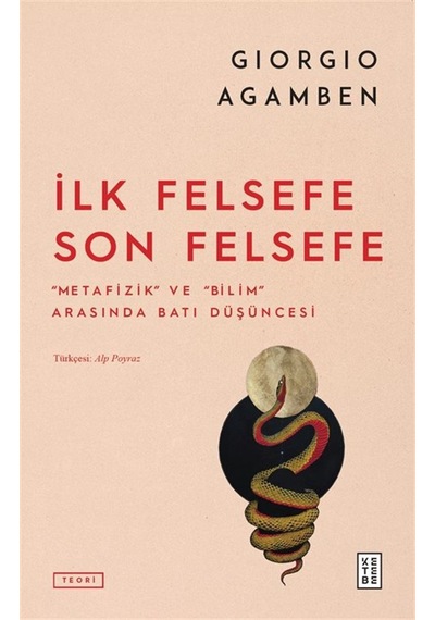 İlk Felsefe Son Felsefe / Giorgio Agamben