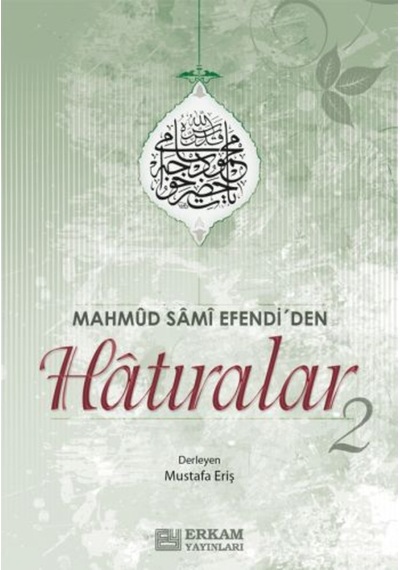 Mahmud Sami Efendi'den Hatıralar - 2 / Mustafa Eriş 9789944831987