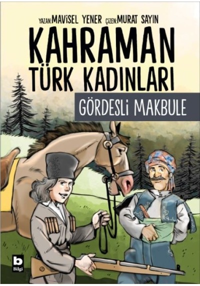Kahraman Türk Kadınları Gördesli Makbule - Pmvp-653113