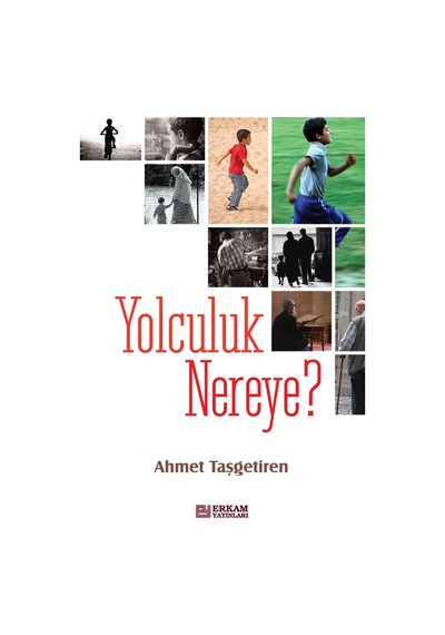 Yolculuk Nereye - Ahmet Taşgetiren