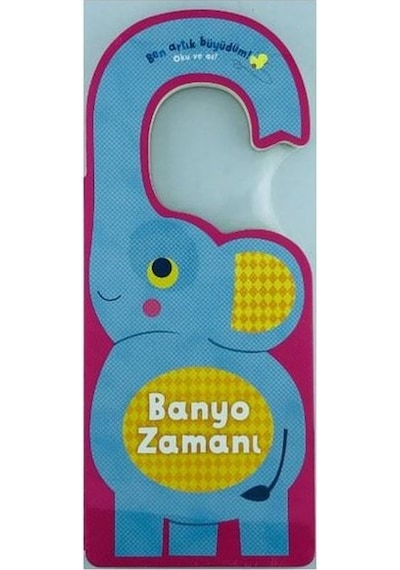 Banyo Zamanı - Ben Artık Büyüdüm! - Oku ve As Zamanı- Doğan ve Egmont Yayıncılık