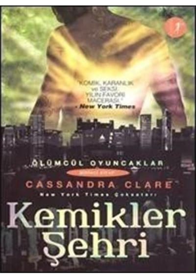 Kemikler Şehri-Ölümcül Oyuncaklar Serisi 1.Kitap - Cassandra Clare - Artemis Yayınları