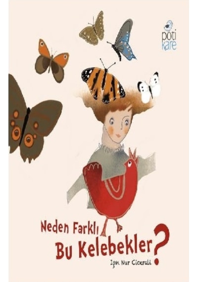 Neden Farklı Bu Kelebekler?